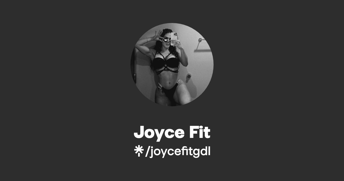 Joyce Fit - Find Joyce Fit Onlyfans - Linktree