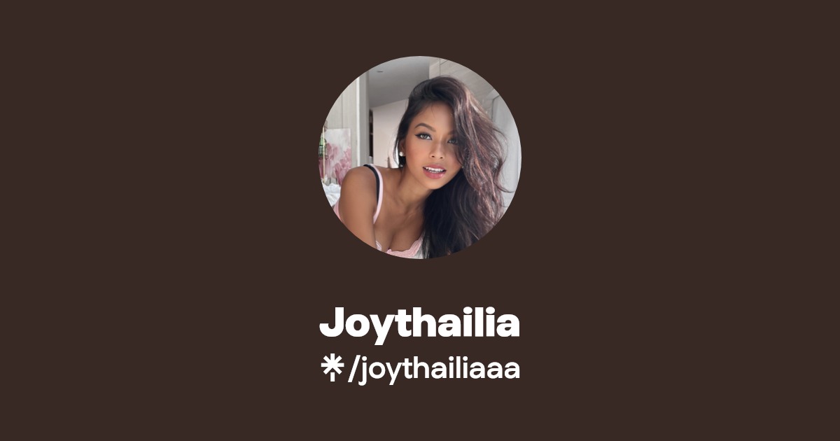 Joythailia - Find Joythailia Onlyfans - Linktree