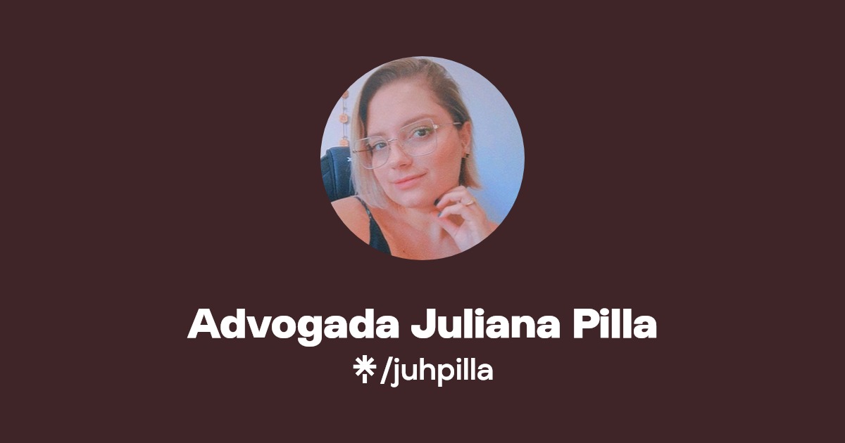 Advogada Juliana Pilla | Linktree