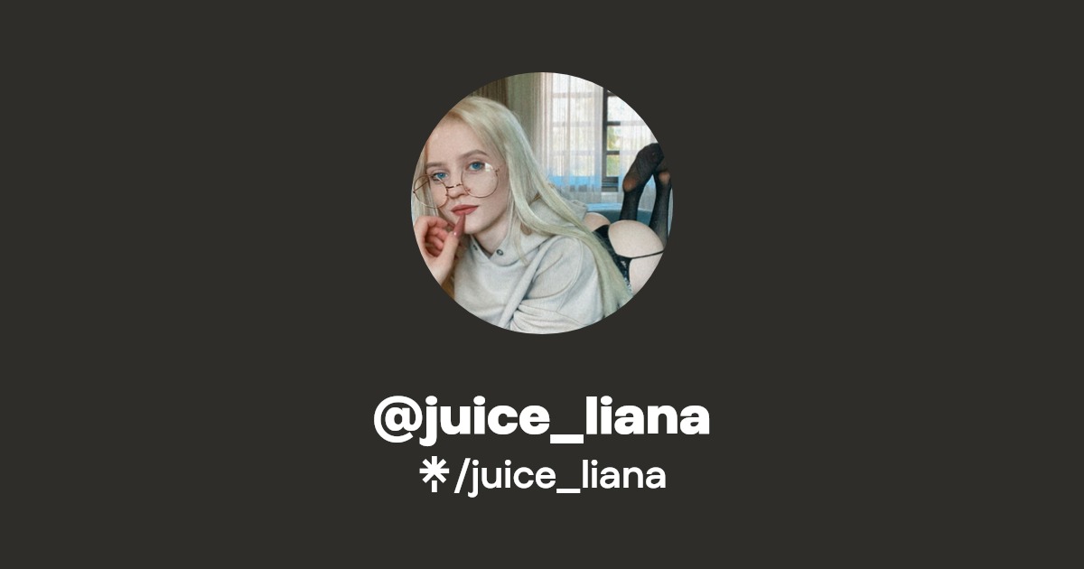 juice_liana - Find @juice_liana Onlyfans - Linktree