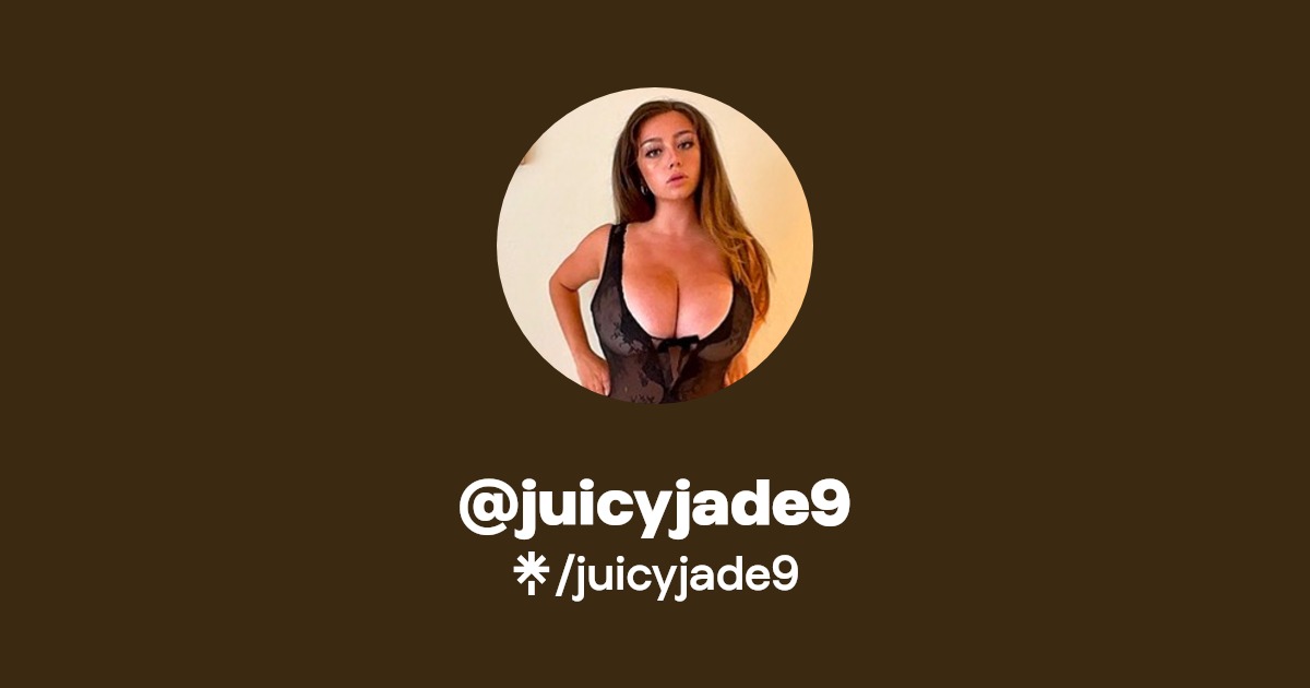 juicyjade9 - Find @juicyjade9 Onlyfans - Linktree