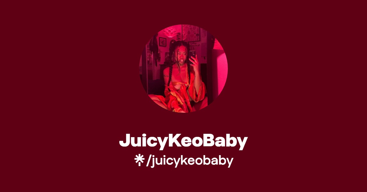 JuicyKeoBaby - Find JuicyKeoBaby Onlyfans - Linktree