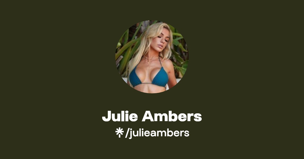 Julie Ambers - Find Julie Ambers Onlyfans - Linktree