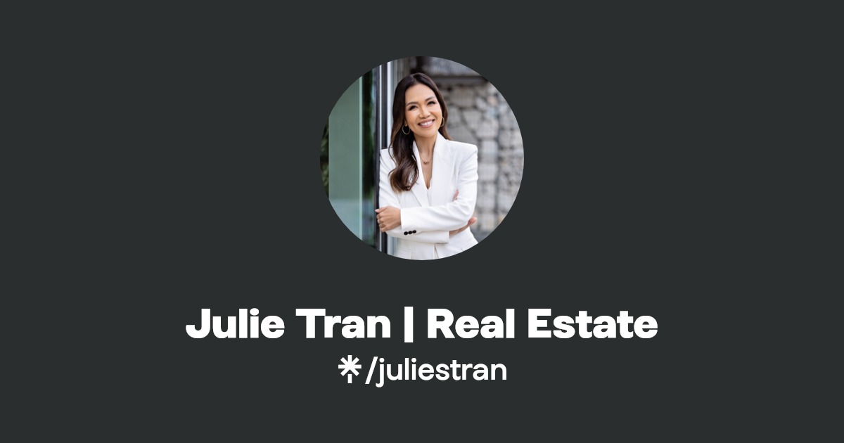 Julie Tran Real Estate Linktree