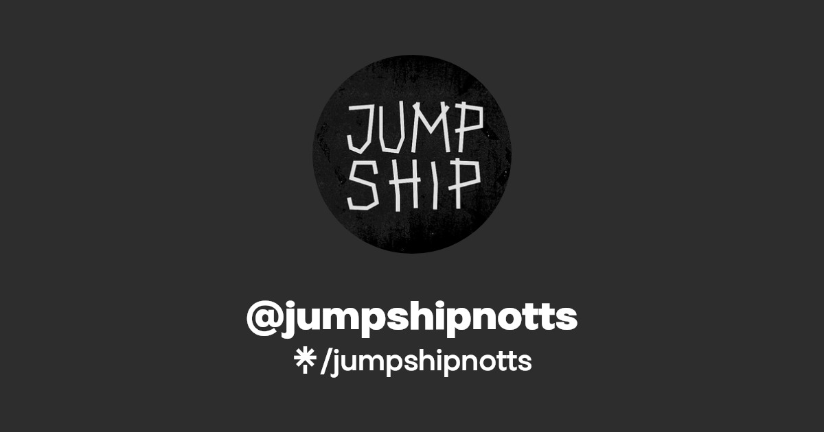 jumpshipnotts Instagram, Facebook Linktree