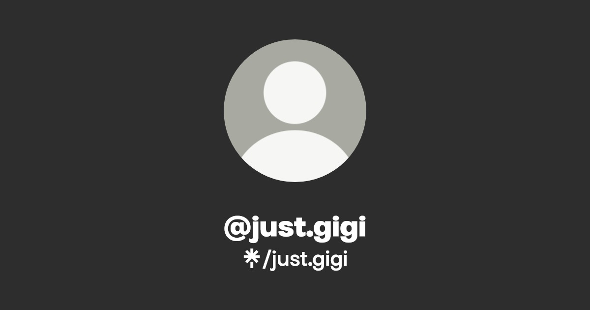 just.gigi - Find @just.gigi Onlyfans - Linktree