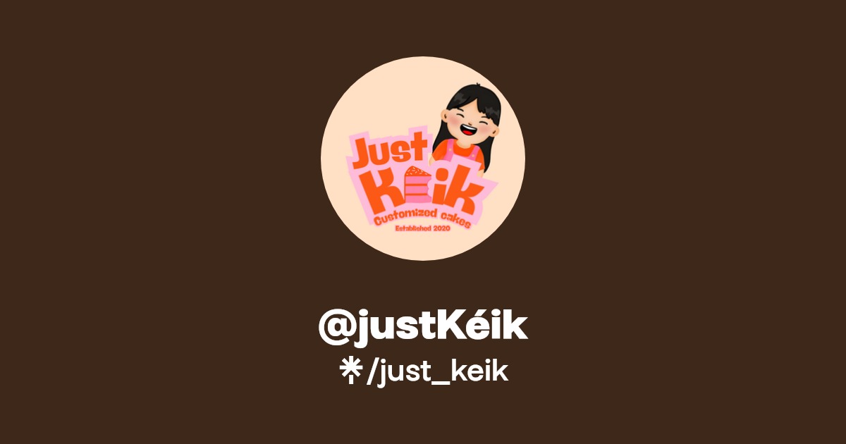 @justKéik | Facebook, TikTok | Linktree