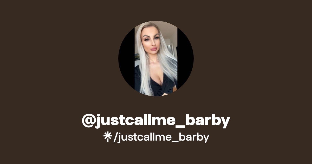 justcallme_barby - Find @justcallme_barby Onlyfans - Linktree