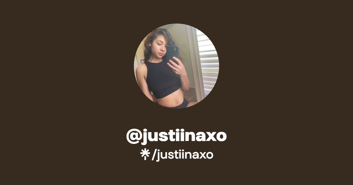 justiinaxo - Find @justiinaxo Onlyfans - Linktree