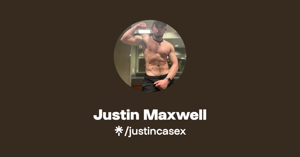 Justin Maxwell - Find Justin Maxwell Onlyfans - Linktree