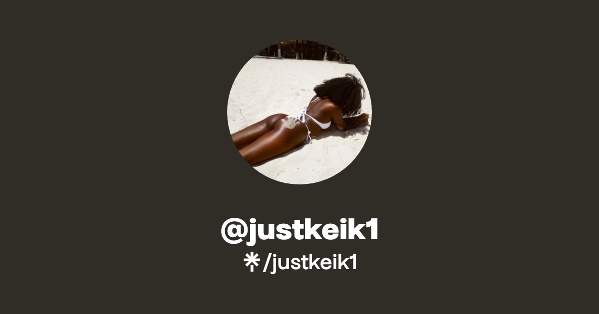 @justkeik1 | Linktree