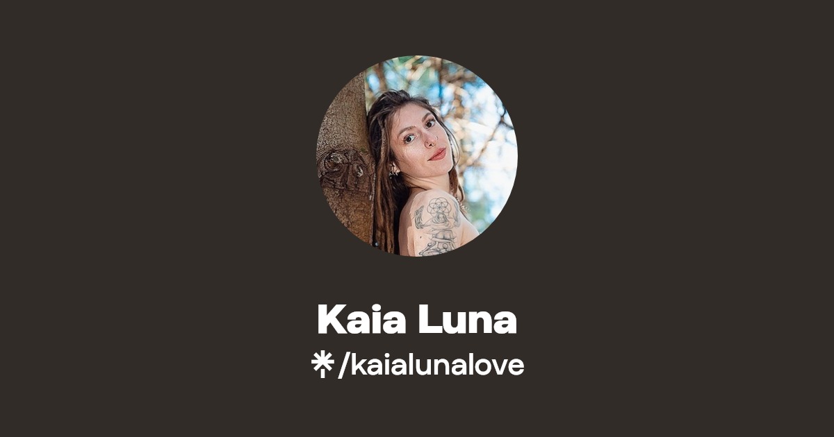 Kaia Luna - Find Kaia Luna Onlyfans - Linktree