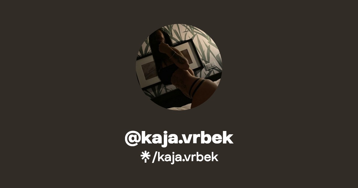 kaja.vrbek Find kaja.vrbek Onlyfans Linktree