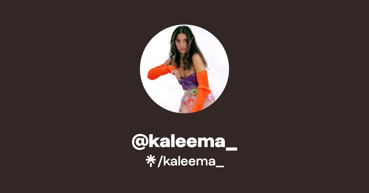 kaleema_ | Instagram, TikTok | Linktree