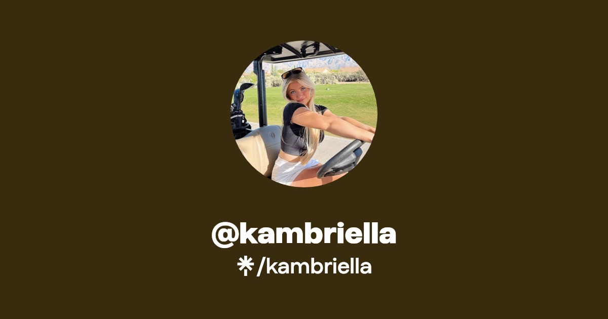 kambriella | Instagram, TikTok | Linktree