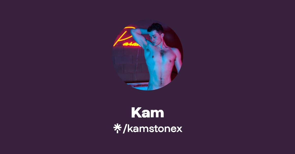 Kam - Find Kam Onlyfans - Linktree