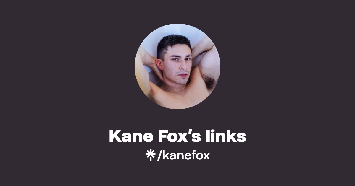 Kane Fox’s links - Find Kane Fox’s links Onlyfans - Linktree