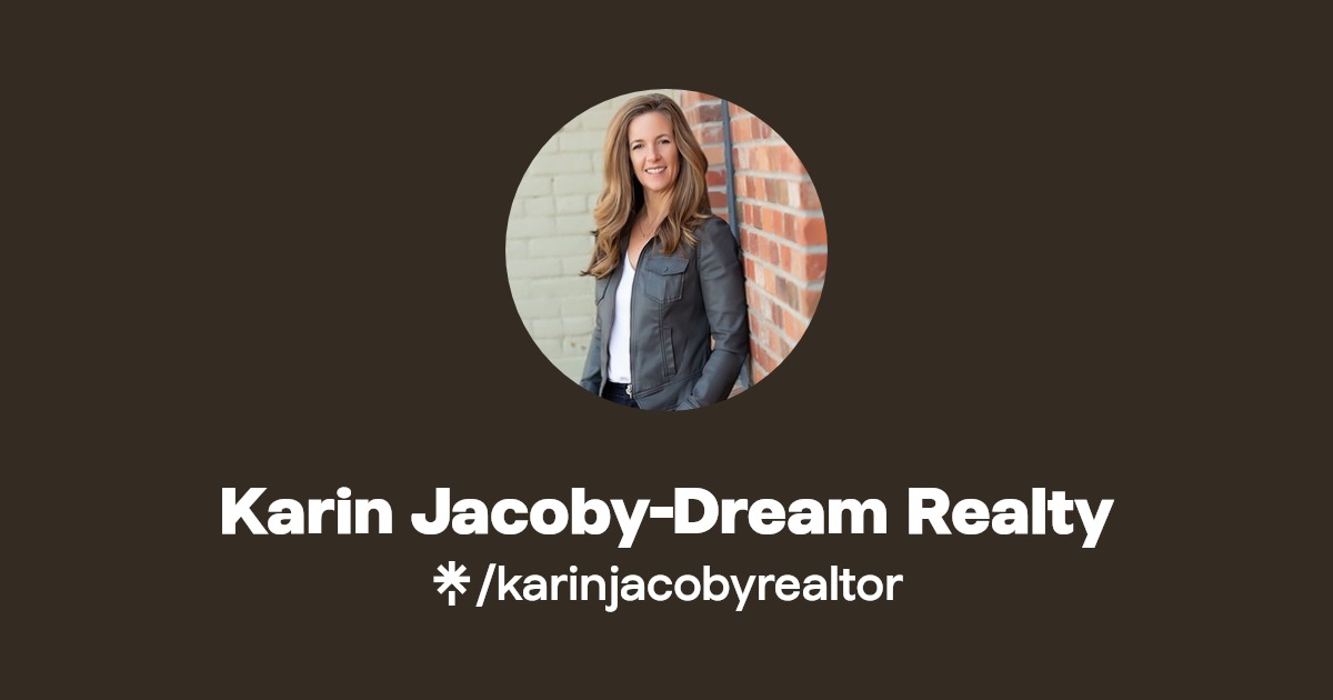 Karin JacobyDream Realty Linktree