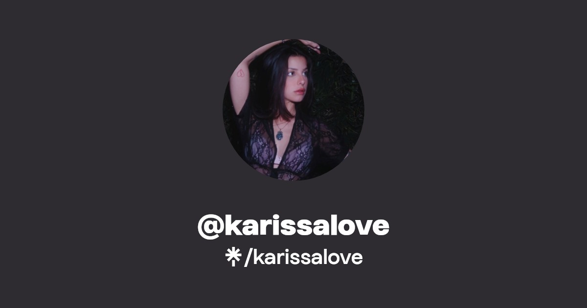 karissalove | Instagram, TikTok | Linktree