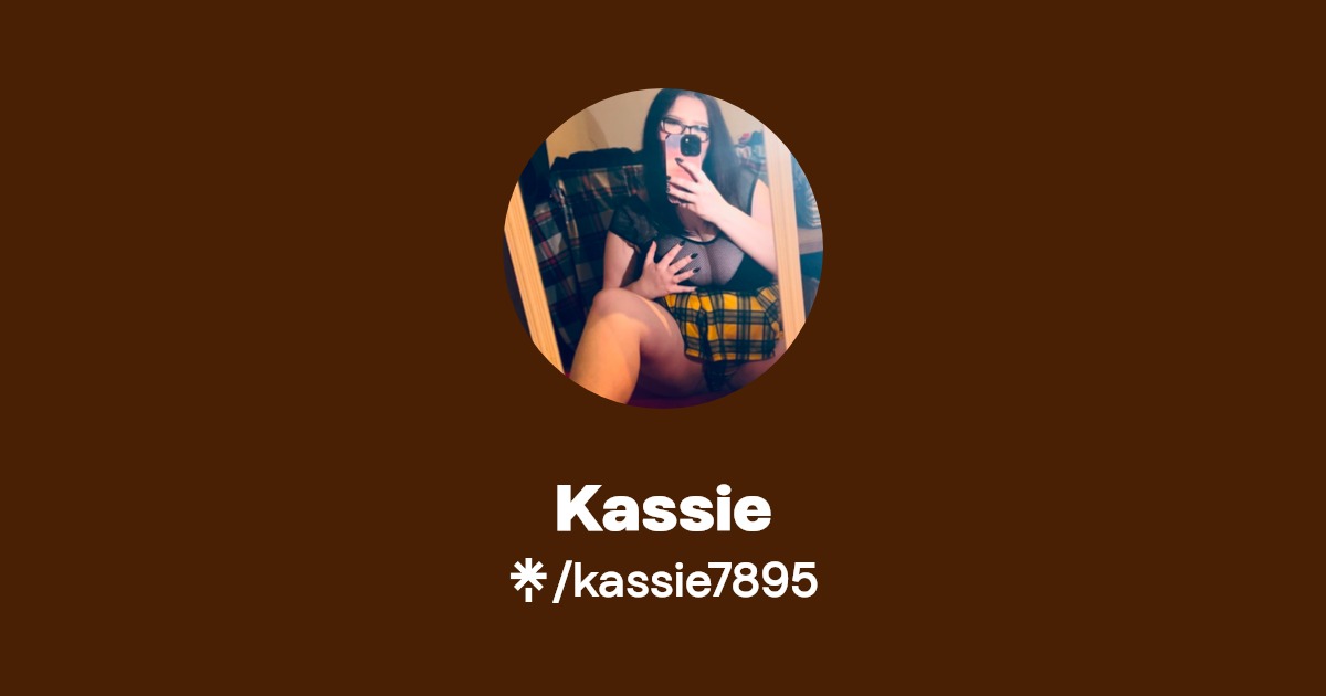 Kassie - Find Kassie Onlyfans - Linktree