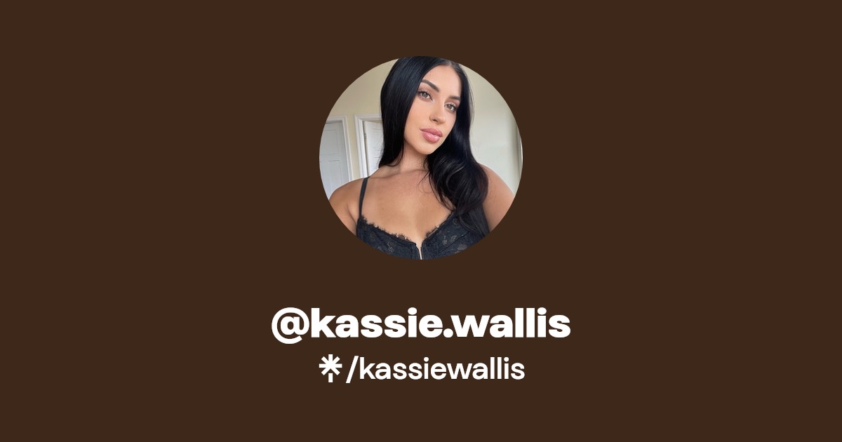 @kassie.wallis - Find @kassie.wallis Onlyfans - Linktree