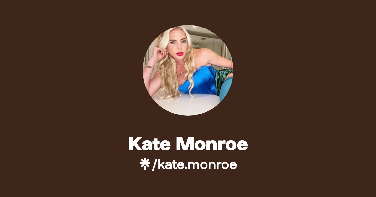 kate.monroe - Find @kate.monroe Onlyfans - Linktree