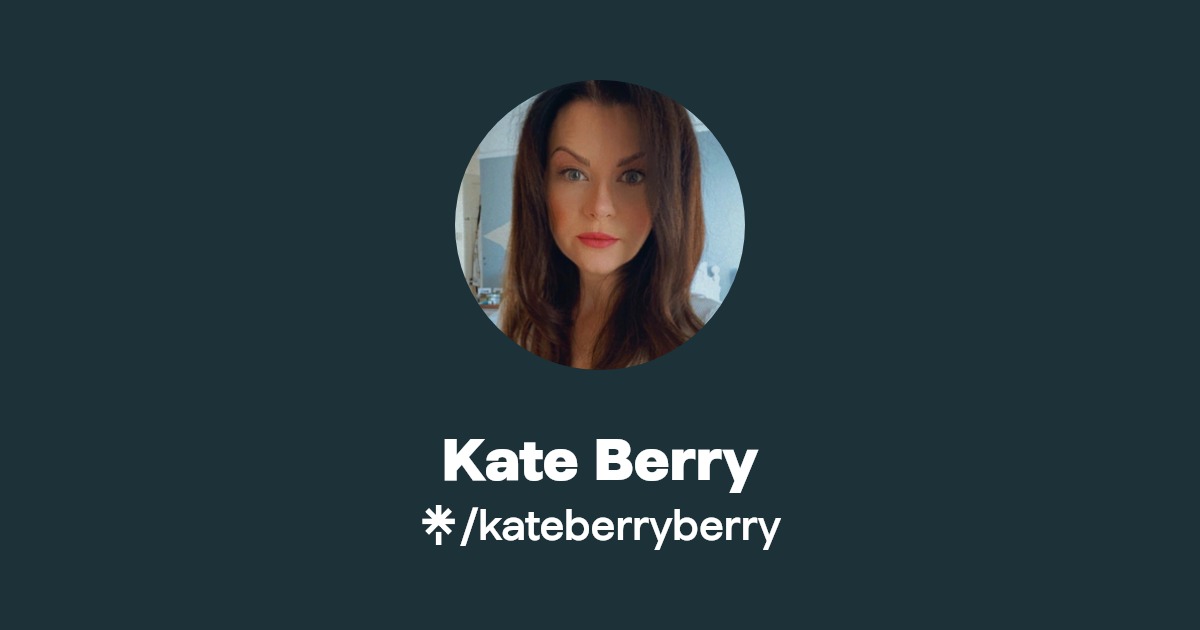 Kate Berry | Linktree