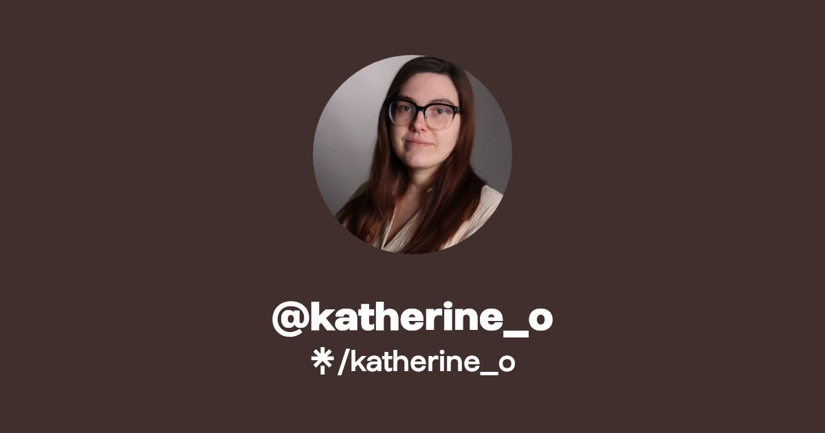 katherine_o | Instagram, Twitch | Linktree