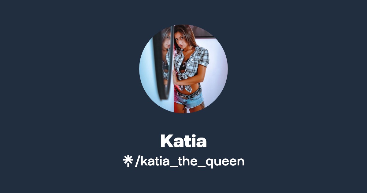 Katia - Find Katia Onlyfans - Linktree