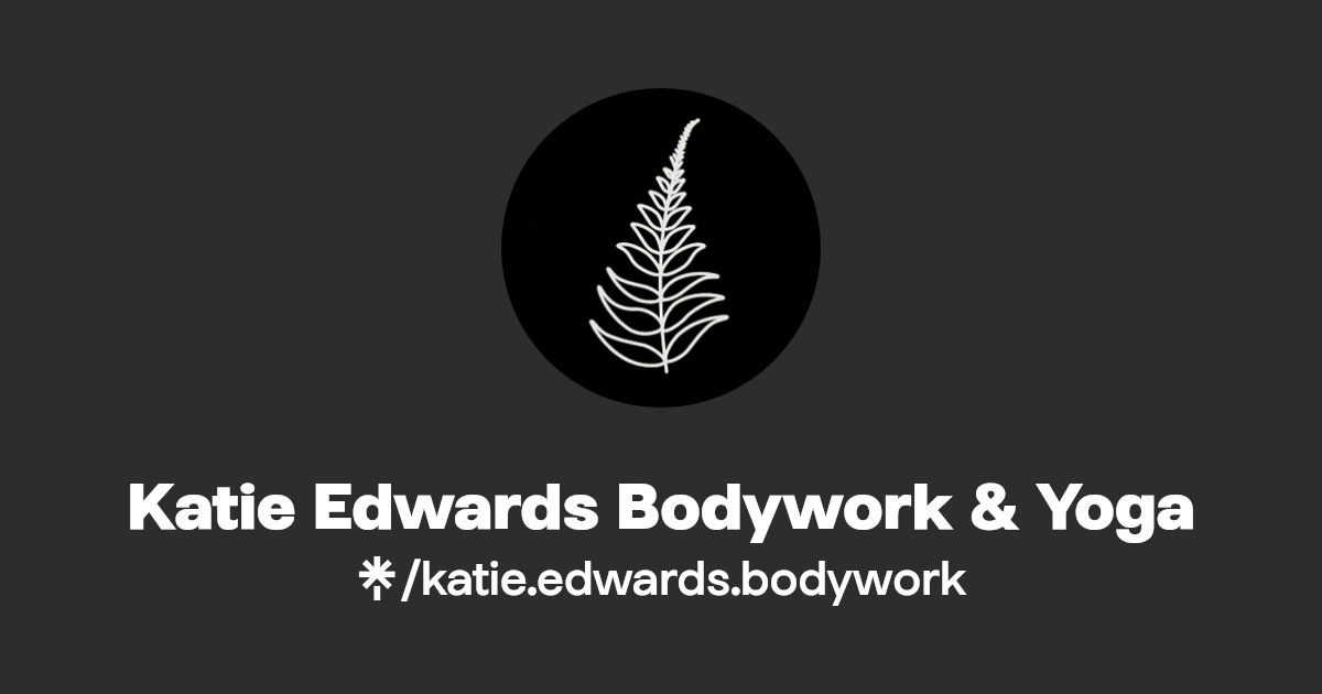 Katie Edwards Bodywork & Yoga Linktree