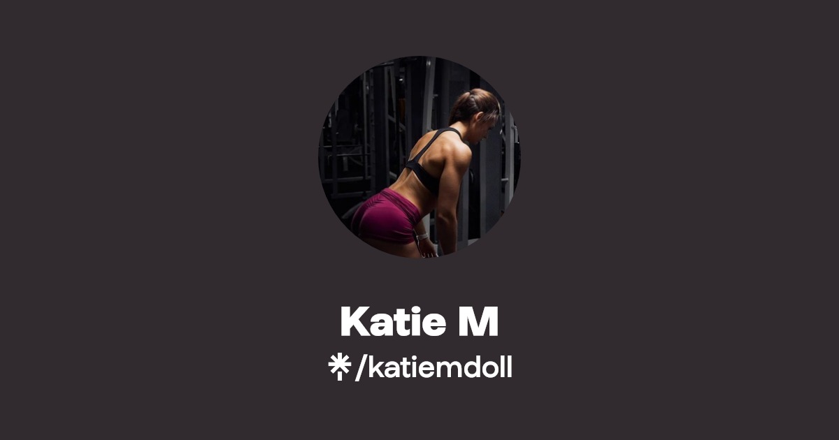 Katie M - Find Katie M Onlyfans - Linktree