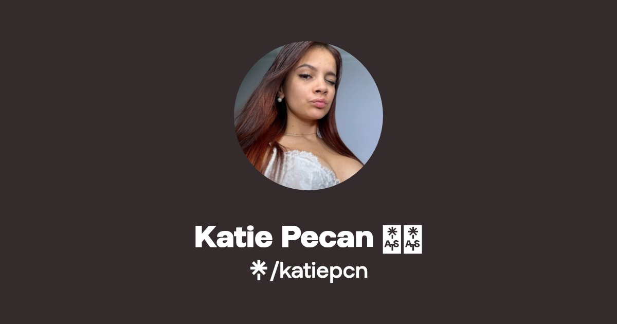 Katie Pecan 💙🤍 | Linktree