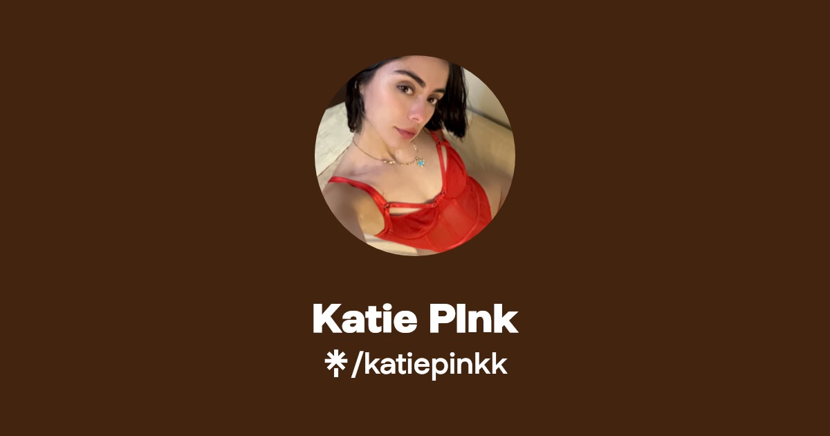 Katie PInk - Find Katie PInk Onlyfans - Linktree