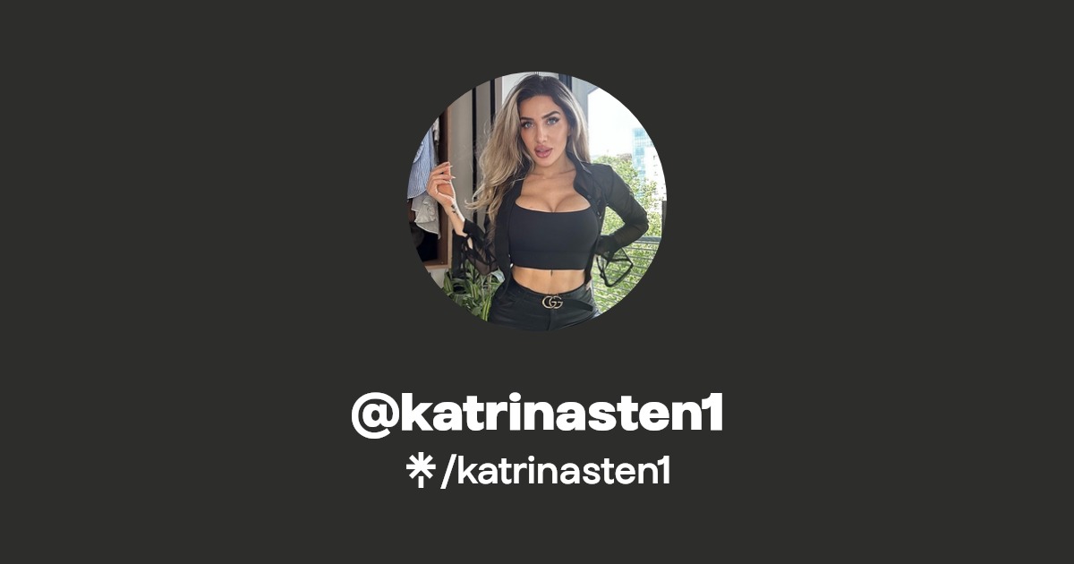 katrinasten1 - Find @katrinasten1 Onlyfans - Linktree