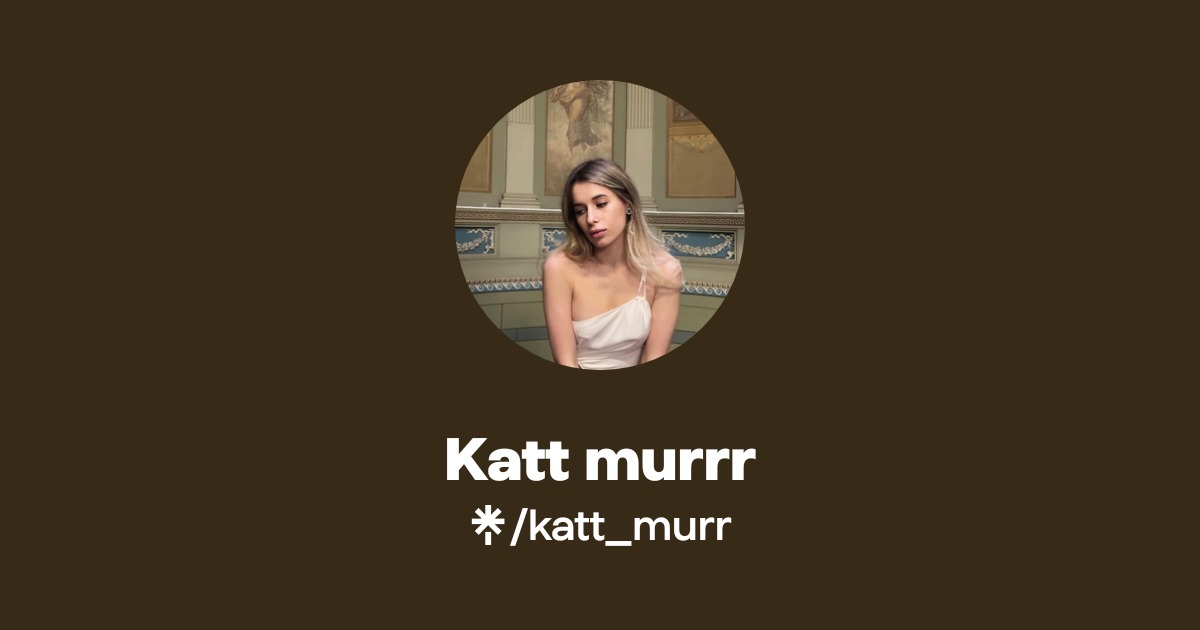 Katt murrr - Find Katt murrr Onlyfans - Linktree