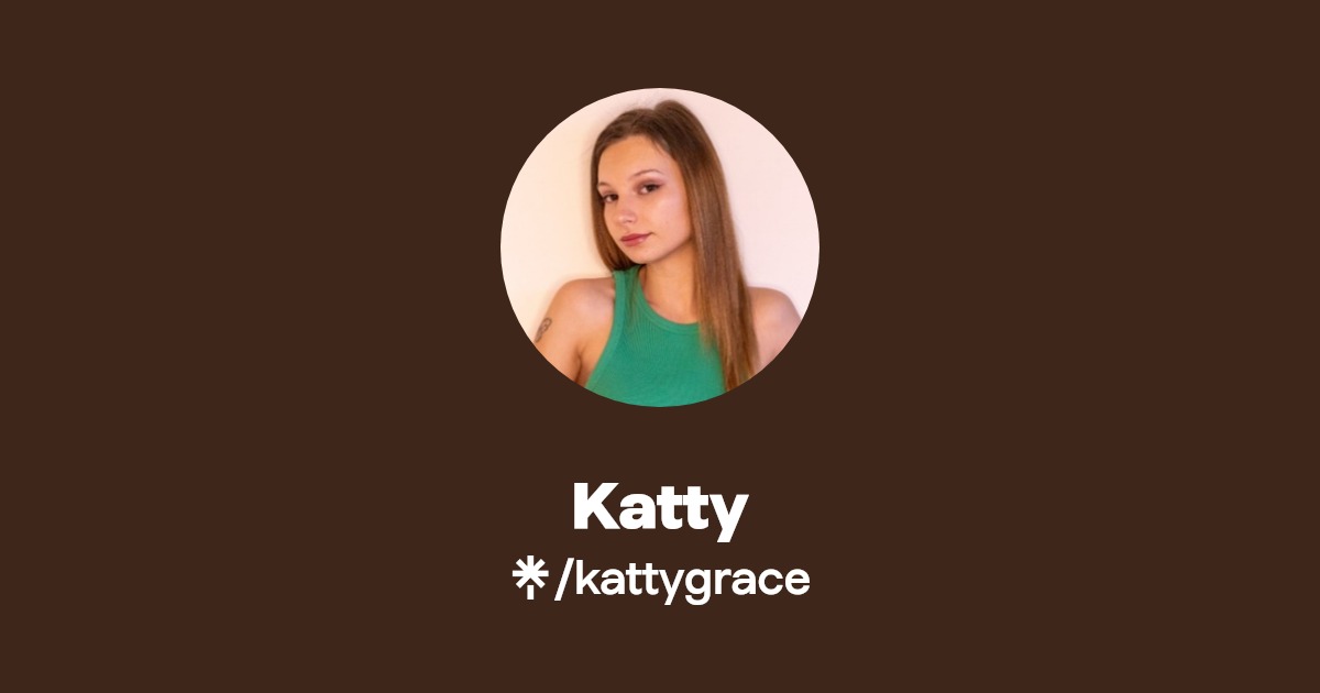 Katty - Find Katty Onlyfans - Linktree
