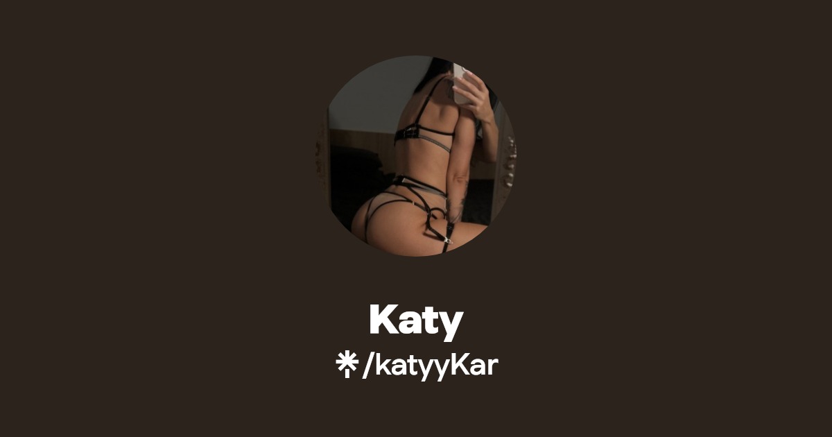 Katy - Find Katy Onlyfans - Linktree
