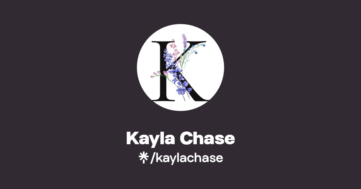 Kayla Chase | Instagram, Facebook | Linktree