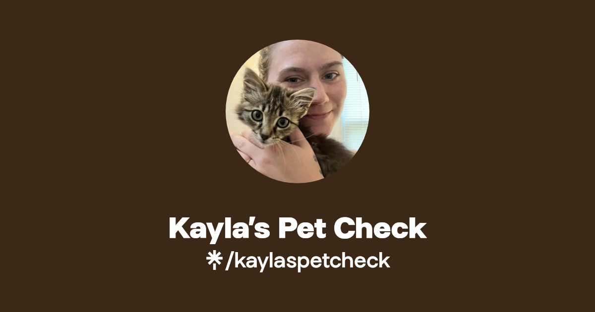 Kayla’s Pet Check Linktree