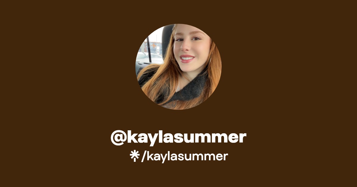 kaylasummer | Instagram, TikTok | Linktree