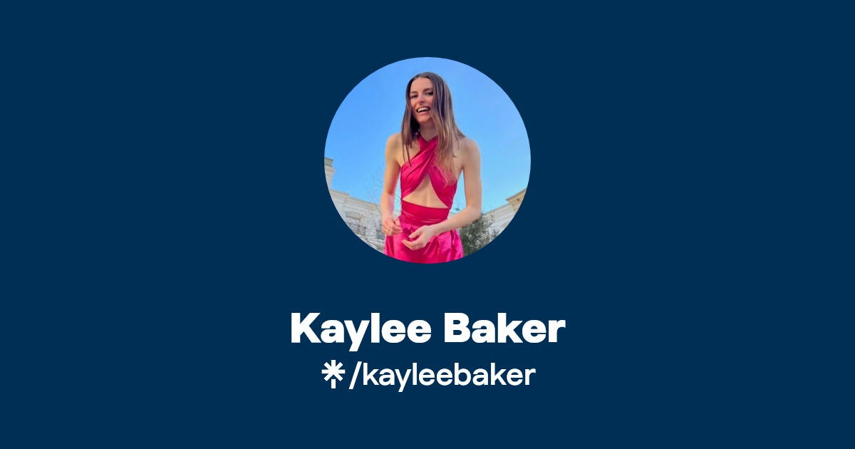 Kaylee Baker | Instagram, TikTok | Linktree