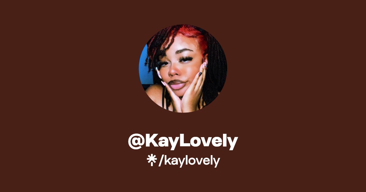 @KayLovely - Find @KayLovely Onlyfans - Linktree
