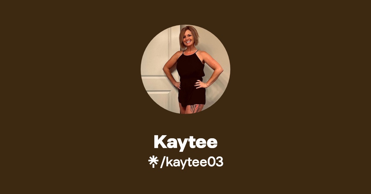 Kaytee - Find Kaytee Onlyfans - Linktree