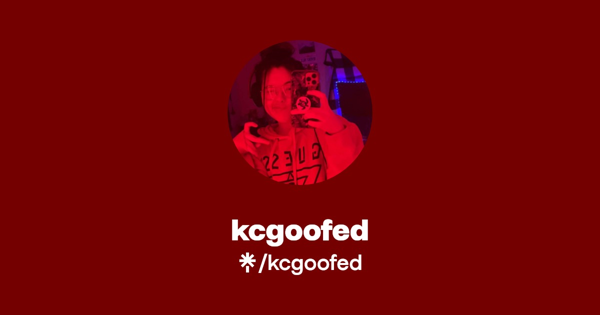 kcgoofed - Find kcgoofed Onlyfans - Linktree