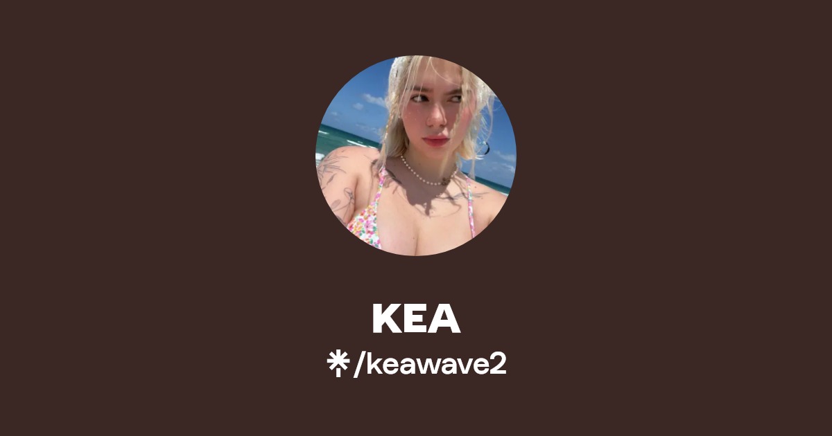 KEA - Find KEA Onlyfans - Linktree