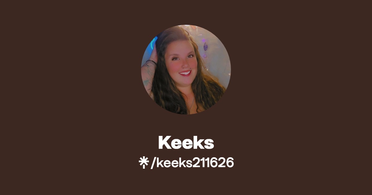Keeks | TikTok | Linktree