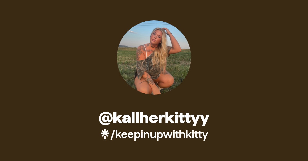 @kallherkittyy | Twitter, Instagram, TikTok | Linktree