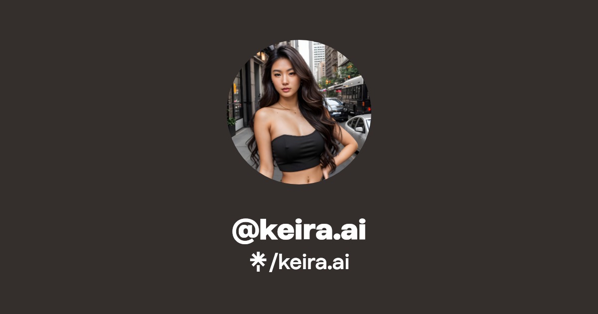 keira.ai | Instagram | Linktree