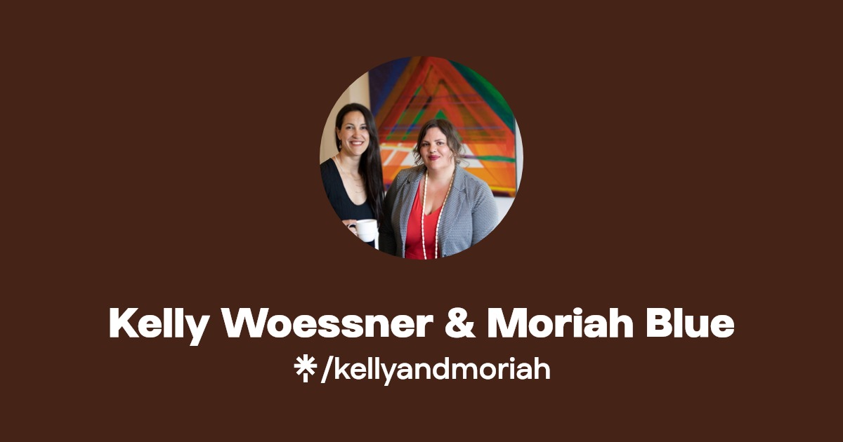 Kelly Woessner & Moriah Blue Instagram, Facebook Linktree