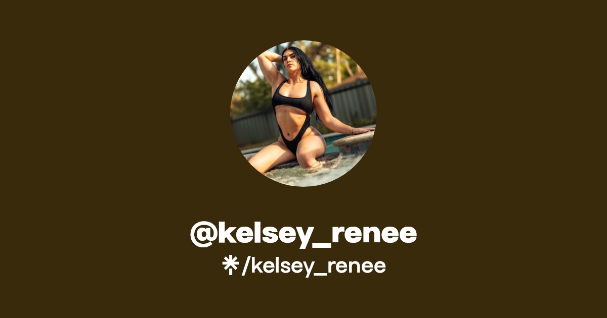 kelsey_renee - Find @kelsey_renee Onlyfans - Linktree